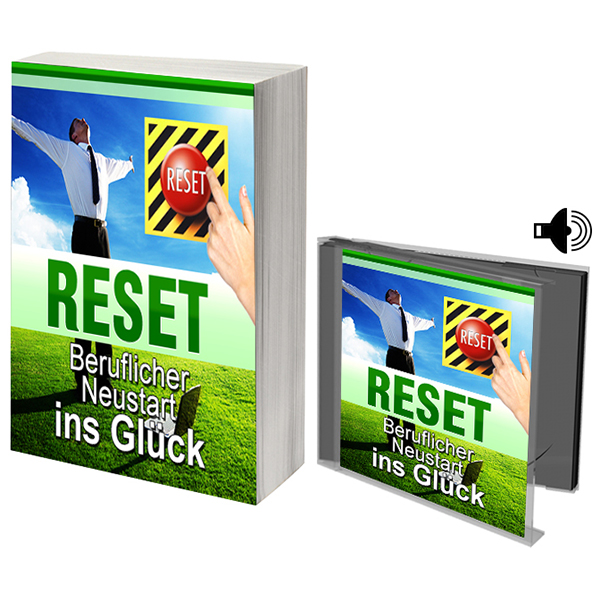 Reset - Beruflicher Neustart ins Glück